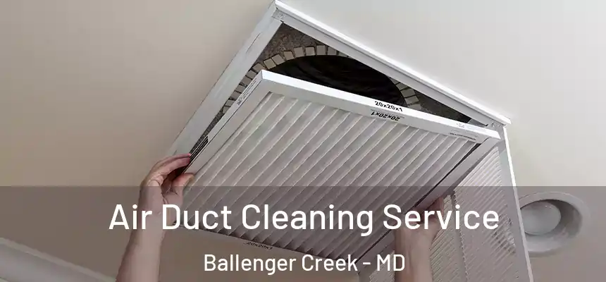  Air Duct Cleaning Service Ballenger Creek - MD
