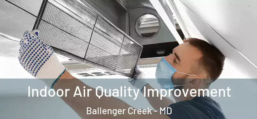  Indoor Air Quality Improvement Ballenger Creek - MD